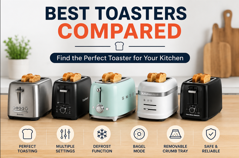 Best Toasters Compared in 2026: The Ultimate Buying Guide for Perfect Toast Every Morning